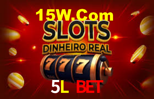 5L Bet